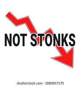 Inscription Not Stonks With A Red Arrow Pointing Down. Market Fall Symbol. Isolated Flat Vector Illustration