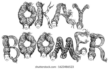 Inscription Okay Boomer. Font Women's Hairstyles. Art Detailed Editable Illustration. Vector Vintage Engraving. Isolated On White Background. 8 EPS