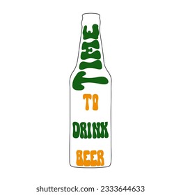 The inscription on the bottle is time to drink beer . A typographic poster with quotes. A funny slogan for a brewery or pub. Vector template for logo design, banner, flyer, bar menu, T-shirt.