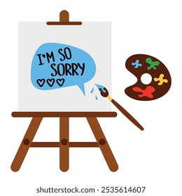 Inscription on easel I am very sorry. Vector flat illustration for postcard, banner with apology.