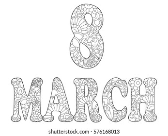 The inscription on March 8 coloring book for adults vector illustration. Anti-stress Gregorian calendar. International Womens Day. Black and white lines. Lace pattern