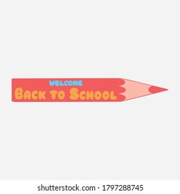 The inscription on the pencil is Welcome Back to School. Bright illustration on school subject. Advertising poster, poster, banner. Icon, badge.