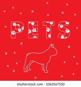 Inscription: Pets and dog. The message is decorated with traces. Breed of dogs french bulldog.