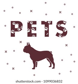 Inscription: Pets and dog. The message is decorated with traces. Breed of dogs french bulldog.
