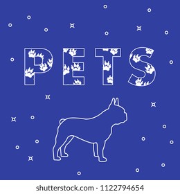 Inscription: Pets and dog. The message is decorated with traces. Breed of dogs french bulldog.