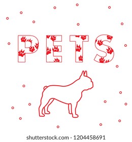 Inscription: Pets and dog. The message is decorated with traces. Breed of dogs french bulldog.