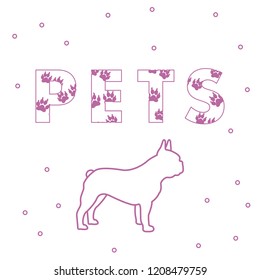 Inscription: Pets and dog. The message is decorated with traces. Breed of dogs french bulldog.