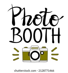 inscription photo booth with the icon of the old camera is half full. a logo for the photographer, photo for memory. Doodle style. calligraphy. quote for invitations, bloggers. vector