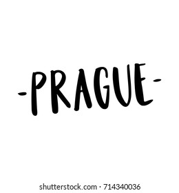 The inscription Prague - city name hand-drawing of black ink on a white background. Vector Image. It can be used for a  sticker, patch, invitation card, brochures, poster and etc.