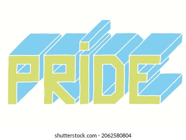 The inscription "Pride" in doodle style with perspective. Hand Drawn.