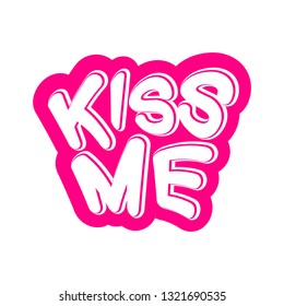 Inscription Print Kiss Me Vector Illustration Stock Vector (Royalty ...