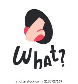 The inscription is the question of what. Handwritten lettering. Part of the human body - the nose. Cartoon stylized nose with calligraphic text.