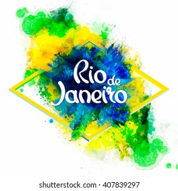 Inschrift Rio de Janeiro Brasilien Urlaub auf einem Hintergrund Aquarell Flecken, Farben der brasilianischen Flagge, Brasilien Karneval, Aquarellfarben. Sommer, Farbfarbe 