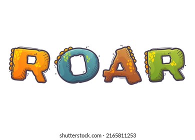 The inscription - roar, composed by letters covered in dinosaur skin. Dino lettering. Isolated objects for books, textile, cards. Vector cartoon style illustration.