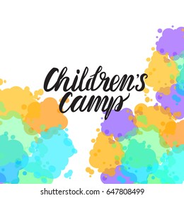 Inscription ?hildren 's Camp. Bright abstract colored spots. Vector illustration isolated on white background.