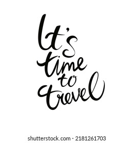 the inscription It s time to travel.
