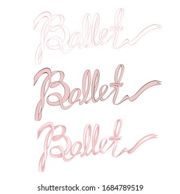 The inscription of satin ribbons Ballet in different color combinations. Vector lettering in cartoon style