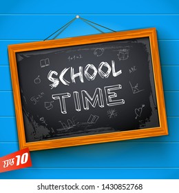 Inscription school time and educational elements at blackboard with wooden flame on textured blue background vector illustration