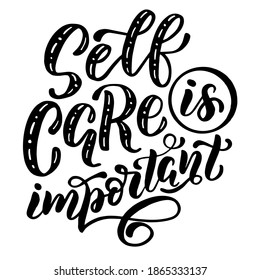 Inscription - self care is important - black letters on a white background, vector graphics. For postcards, posters, t-shirt  prints, notebook covers, packaging, stickers.