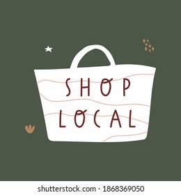 Inscription - shop local on shopping bag. Vector Illustration on green background.