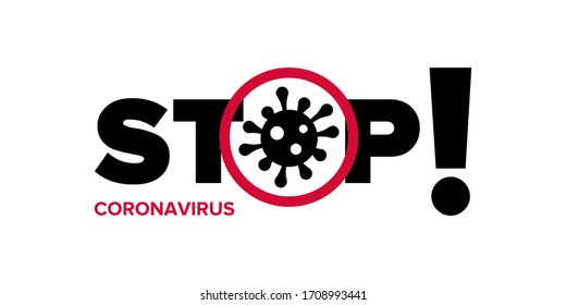 An inscription, a sign that indicates the coronavirus is stopping. Manage to stop the coronovirus from a global epidemic. Quarantine. Covid-19. Dangerous virus all over the world. Stay home save life 