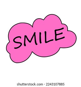 The inscription smile in the style of the 90s. Pink speech bubble. Vector isolated illustration on a white background.