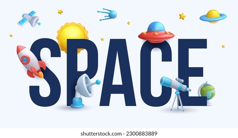 Inscription space with glossy cute children objects in minimal style. 3d realistic cartoon space composition. Rocket, ufo, satellite, star, planet, sun, globe, radar, telescope. Vector illustration.