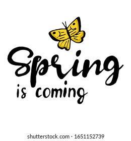 Inscription Spring is coming on the background paper with butterfly. Isolated vector illustration