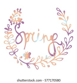 The inscription spring with twigs on white background vector illustration. Hand drawn word. Cloth design, wallpaper, wrapping, textiles, paper, cards, invitations, holiday