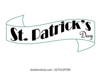 The inscription is St. Patrick's Day. An Irish banner with the phrase. Isolated vector postcard for the holiday.