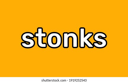 Inscription Stonks. A Modern Internet Meme, A Neologism Meaning A Sharp Rise In Stocks. Color Vector Illustration