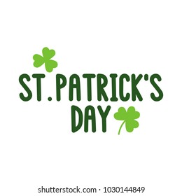 The inscription - St.Patrick day. It can be used for card, mug, brochures, poster, t-shirts, phone case etc.