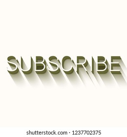 The inscription "Subscribe" with long shadows on a beige background