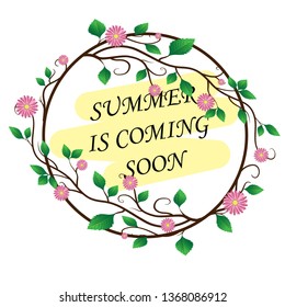 the inscription summer is coming soon with flowers