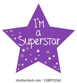 
The inscription I'm a superstar on the background of a star, text banner