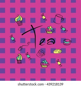 inscription tea. a cup. cake. candy. tea bag. biscuit. bun.