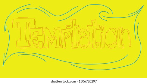 the inscription temptation written in a unique author's font by hand on a yellow background. For your design of t-shirt, bag, mug or notebook, poster, decorative pillow
