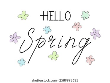 Inscription text in English hello spring, spring multicolored, abstract flowers, hand-drawn, isolated on a white background, vector. Graphic element for decoration, greeting card design, postcard