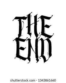 The inscription "The End" in the Gothic style. Vector. Motivational inscription tattoo. Final or end of anything. Medieval style. Screensaver, logo at the end of the film.