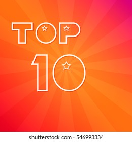 The inscription "Top 10", a white outline against a bright background. Vector illustration.