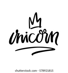  The inscription: "Unicorn"  hand-drawing of  ink on a white background with crown. Vector Image. It can be used for website design, article, phone case, poster, t-shirt, mug etc.