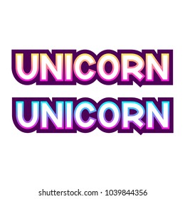 The inscription - Unicorn on a white background. It can be used for sticker, patch, phone case, poster, t-shirt, mug etc.