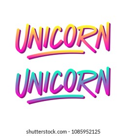 The inscription - Unicorn on a white background. It can be used for sticker, patch, phone case, poster, t-shirt, mug etc.