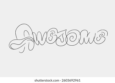 Inscription “AWESOME”. Vector Sketch by hand. Image for any Size ideal for advertising and posters of personal projects