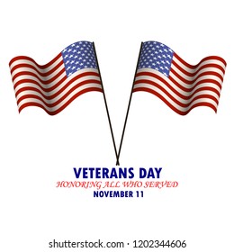Inscription Veterans day. Honoring all who served with the image of the national flag of the USA