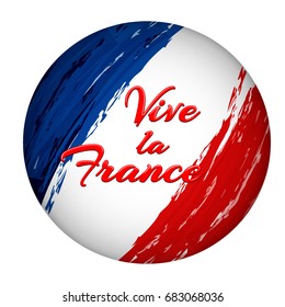 Inscription Vive la France on the background of the national flag of France. Vector.