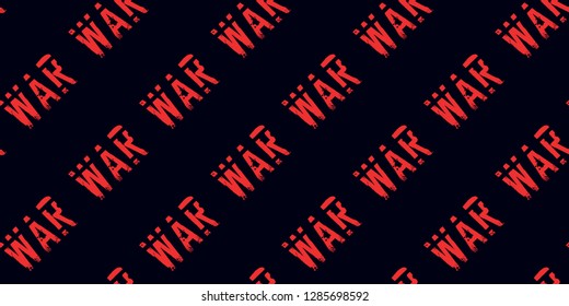 Inscription "War" - seamless pattern. Stylized red inscription "War" is repeated many times, at a 45-degree angle, the text is shabby in the grunge style.