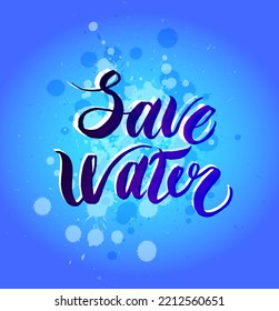 Inscription - we will save water. splashing water on a dark blue background. Poster 