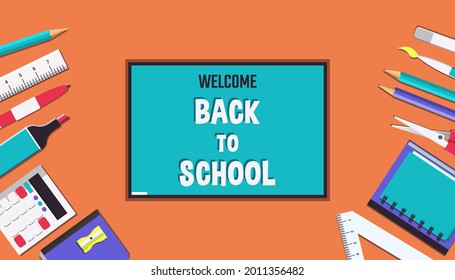 The inscription welcome back to school on the blackboard.School supplies, equipment on a brown background.Modern design for banners, covers,posters, websites and advertising materials.