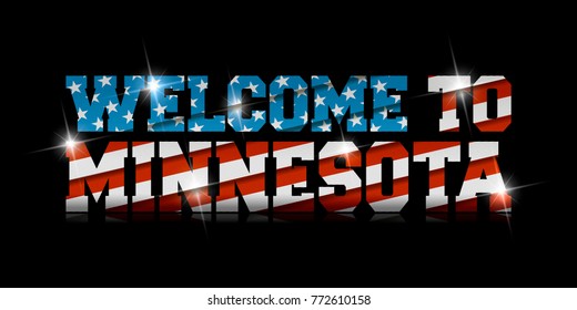 inscription "Welcome to Minnesota" with the US flag inside on black background.